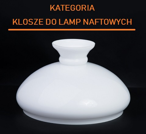 Klosze do lamp naftowych